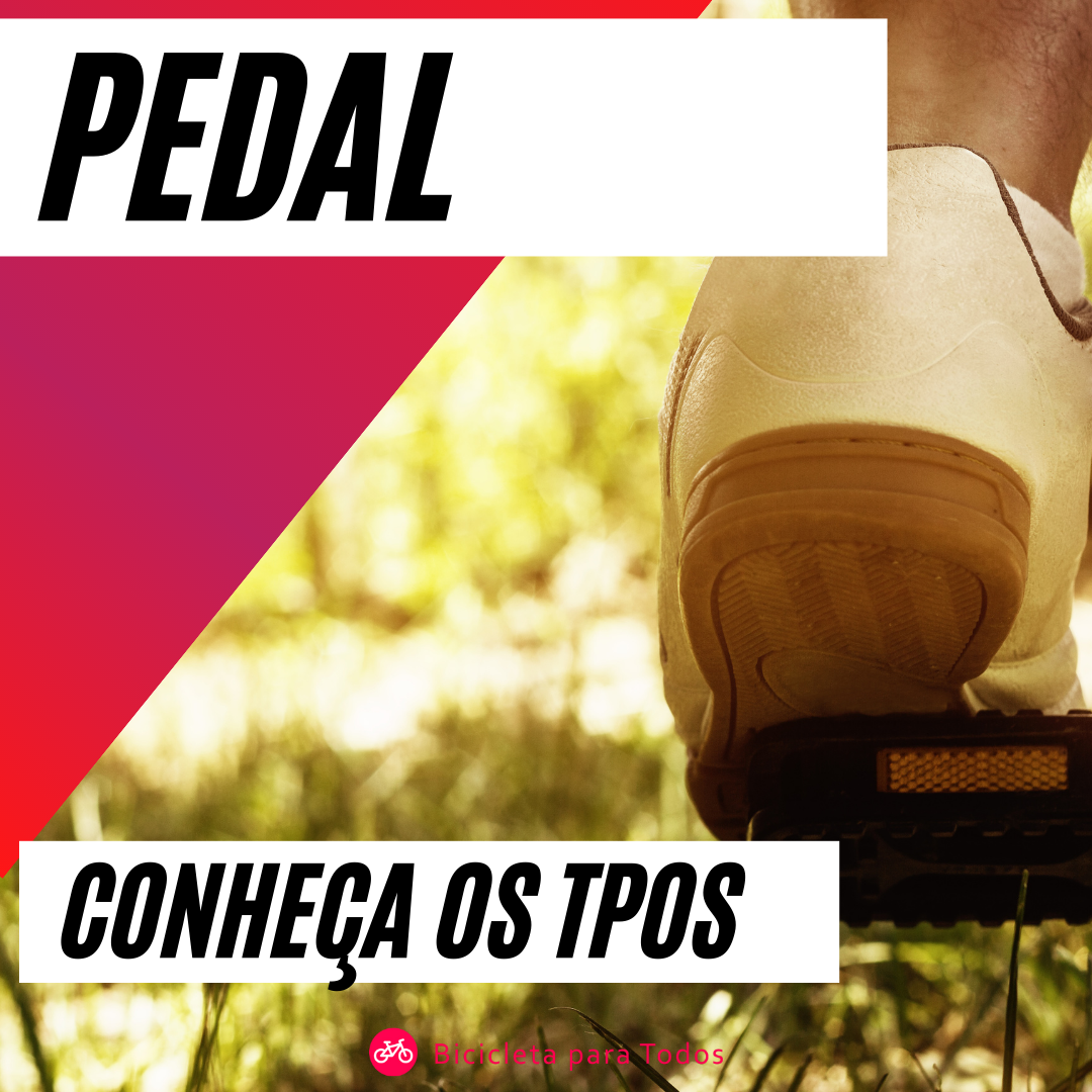 foto de um pé no pedal com legenda pedal conheça os tipos